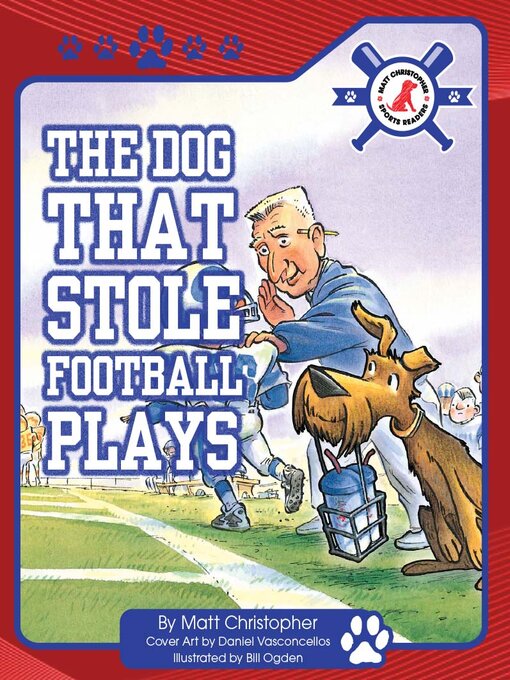 Title details for The Dog That Stole Football Plays by Matt Christopher - Available